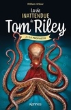William Arbour - La vie inattendue de Tom Riley Tome 2 : La prophétie.