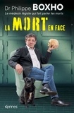 Philippe Boxho - La mort en face - Dr. Philippe Boxho, le médecin légiste qui fait parler les morts..