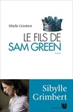 Sibylle Grimbert - Le fils de Sam Green.