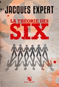 Jacques Expert - La théorie des six.