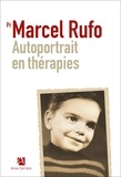 Marcel Rufo - Autoportrait en thérapies.