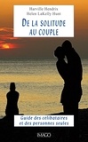 Harville Hendrix et Helen Lakelly Hunt - De la solitude au couple - Guide des célibataires et des personnes seules.