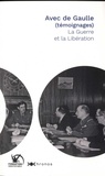  Fondation Charles de Gaulle - Avec de Gaulle  (témoignages) - La Guerre et la Libération.