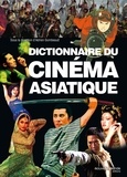 Adrien Gombeaud - Dictionnaire du cinéma asiatique.