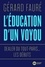 Gérard Faure - L'éducation d'un voyou - Dealer du Tout-Paris... les débuts.