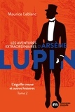 Maurice Leblanc - Les aventures extraordinaires d'Arsène Lupin - L'Aiguille creuse et autres histoires.
