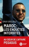 Omar Brousky - Maroc, les enquêtes interdites - Mohammed VI derrière les masques suivi de La république de sa majesté.