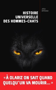 Josu Arteaga - Histoire universelle des hommes-chats.