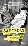 Hélène Camarade - Samizdat - Publications clandestines et autoédition en Europe centrale et orientales (années 1950-1990).
