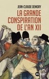 Jean-Claude Demory - La grande conspiration de l'an XII.