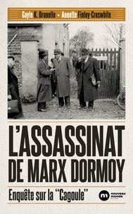 Gayle K. Brunelle et Annette Finley-Croswhite - L'assassinat de Marx Dormoy - Enquête sur la "Cagoule".