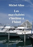 Michel Allou - Les macchabées s'invitent à l'hotel.