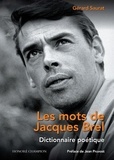 Gérard Saurat - Les mots de Jacques Brel - Dictionnaire poétique.