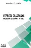 Rossin francis emerson Loemba - Ferréol GASSACKYS - Une vision totalisante du réel.