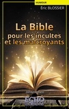 Eric Blossier - La Bible pour les incultes et les malcroyants.