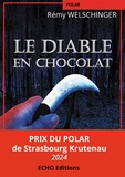 Rémy Welschinger - Le Diable en chocolat.