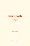 Marie d’Agoult - Dante et Goethe : Dialogues.