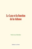 Paul Leroy-Beaulieu - Le Luxe et la fonction de la richesse.