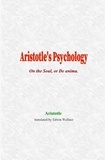  Aristotle - Aristotle's Psychology - On the Soul, or De anima.