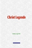 Selma Lagerlöf - Christ Legends.