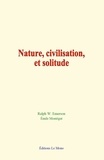 Ralph Waldo Emerson - Nature, civilisation, et solitude.