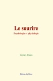 Georges Dumas - Le Sourire - Psychologie et physiologie.