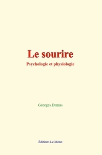 Georges Dumas - Le Sourire - Psychologie et physiologie.