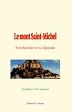 Langerack joséphine a. De - Le mont Saint-Michel - son histoire et sa légende.
