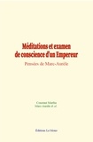  Marc-Aurèle et Constant Martha - Méditations et examen de conscience d’un Empereur - Pensées de Marc-Aurèle.