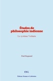 Paul Regnaud - Études de philosophie indienne - Le système Vedanta.