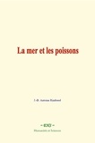 J.-B. Antoine Rimbaud - La mer et les poissons.