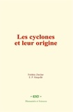 Frédéric Zurcher et E. P. Margollé - Les cyclones et leur origine.
