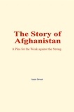 Annie Besant - The Story of Afghanistan - A Plea for the Weak against the Strong.