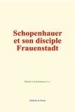 Eduard von Hartmann et & Al. - Schopenhauer et son disciple Frauenstadt.