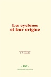 Frédéric Zurcher et E. P. Margollé - Les cyclones et leur origine.