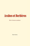 Elisée Reclus - Arabes et Berbères - Brève histoire moderne.