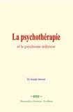Joseph grasset Dr - La psychothérapie et le psychisme inférieur.