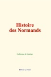 Guillaume de Jumièges - Histoire des Normands.