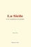 Jules Clavé - La Sicile : le sol, la population et les produits.