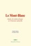 Charles Martins et Rodolphe Radau - Le Mont-Blanc - Etudes de météorologie et d’histoire naturelle.