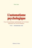 Janet Pierre - L’automatisme psychologique - Vol.1 – Automatisme total.
