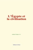 Firmin Anténor & Al. - L’Égypte et la civilisation.