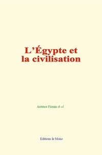 Firmin Anténor & Al. - L’Égypte et la civilisation.