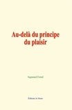 Sigmund Freud - Au-delà du principe du plaisir.