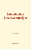 Sigmund Freud - Introduction à la psychanalyse.
