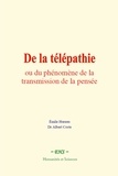 Émile Hureau et Dr Albert Coste - De la télépathie - ou du phénomène de la transmission de la pensée.