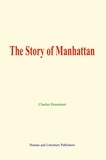 Charles Hemstreet - The Story of Manhattan.