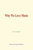 Carl E. Seashore - Why We Love Music.