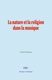 Camille Bellaigue - La nature et la religion dans la musique.