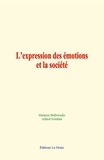 Maurice Halbwachs et Alfred Fouillée - L'expression des émotions et la société.